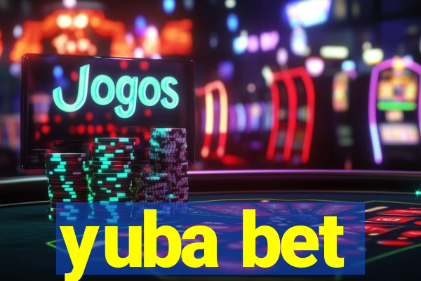 yuba bet